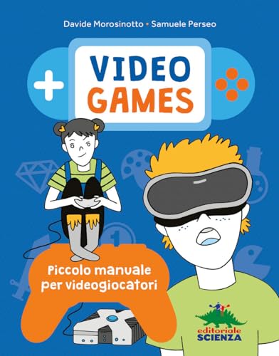 Beispielbild fr Video Games: Piccolo manuale per videogiocatori (A tutta scienza) zum Verkauf von medimops