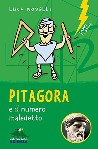 Stock image for Pitagora: Pitagora e il numero maledetto (Lampi di genio) (Italian Edition) for sale by GF Books, Inc.