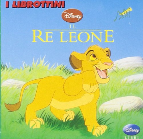 9788873095606: Il re Leone. Ediz. illustrata (I librottini)