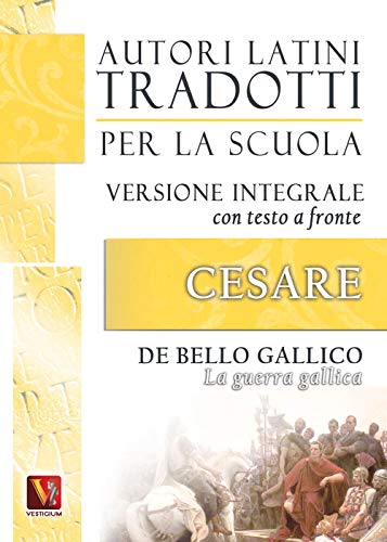 Stock image for La guerra gallica-De bello gallico. Versione integrale con testo latino a fronte for sale by libreriauniversitaria.it
