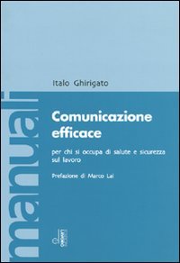 Beispielbild fr Comunicazione efficace per chi si occupa di salute e sicurezza sul lavoro zum Verkauf von medimops