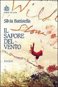Beispielbild fr Il Sapore del Vento - Poesie zum Verkauf von Studio Bibliografico di M.B.