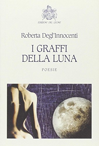 9788873143437: I graffi della luna (Poesia)