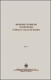 9788873200116: Memorie Storiche Di Dronero E Della Valle Di Maira