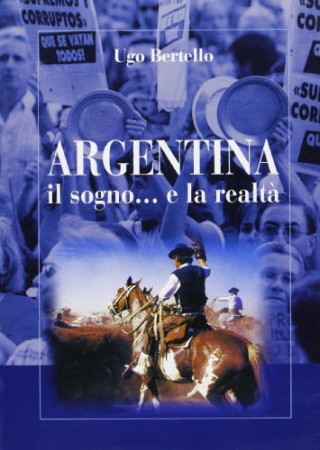 Beispielbild fr Argentina. Il sogno. e la realt (Antropos. Storia, civilt e paesi) zum Verkauf von medimops