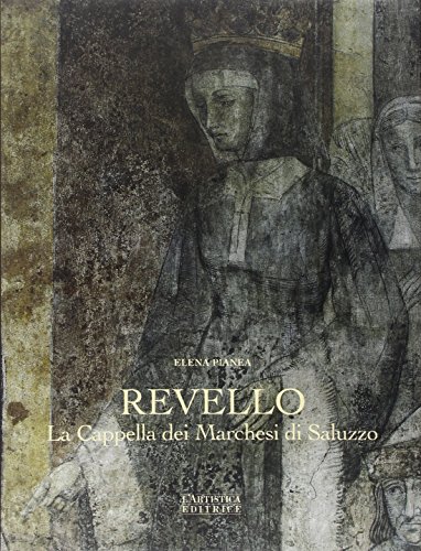 9788873200857: Revello. La cappella dei Marchesi di Saluzzo