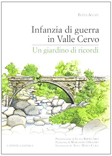Stock image for Infanzia di guerra in valle Cervo. Un giardino di ricordi for sale by libreriauniversitaria.it