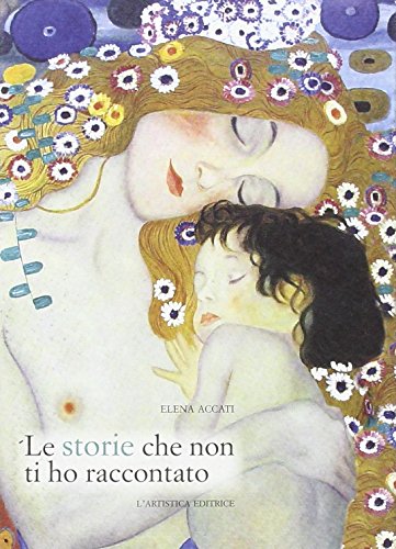 Stock image for Le storie che non ti ho raccontato for sale by libreriauniversitaria.it