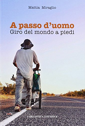 Beispielbild fr A passo d'uomo. Giro del mondo a piedi zum Verkauf von medimops