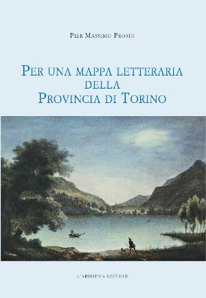 Stock image for Per una mappa letteraria della provincia di Torino for sale by libreriauniversitaria.it