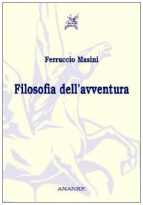 Filosofia dell'avventura (9788873251316) by Unknown Author