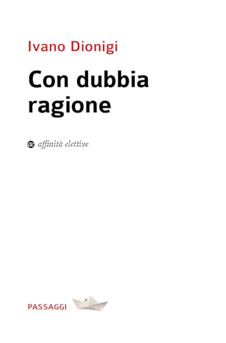 Stock image for Con dubbia ragione (Passaggi) for sale by libreriauniversitaria.it