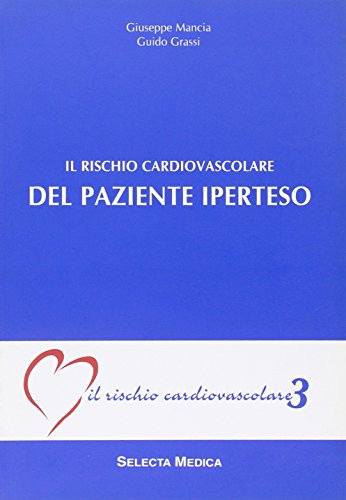 Stock image for Il rischio cardiovascolare del paziente iperteso for sale by FolignoLibri