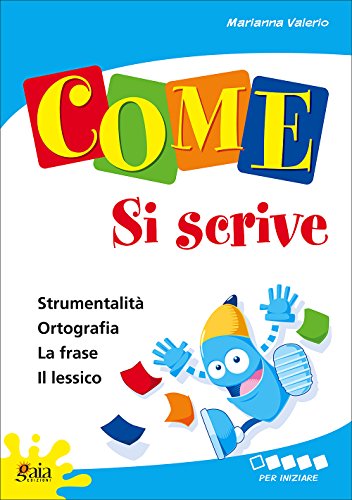 9788873340614: Come... si scrive. Per iniziare. Per la 1 classe elementare