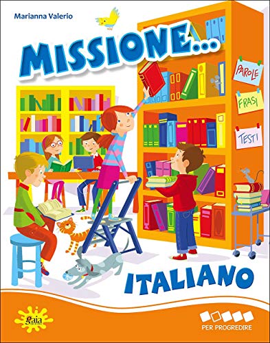 9788873341833: MISSIONE ITALIANO PER PROGREDIRE