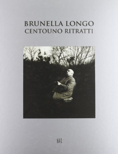 9788873360827: Brunella Longo. Centouno ritratti. Ediz. italiana e inglese
