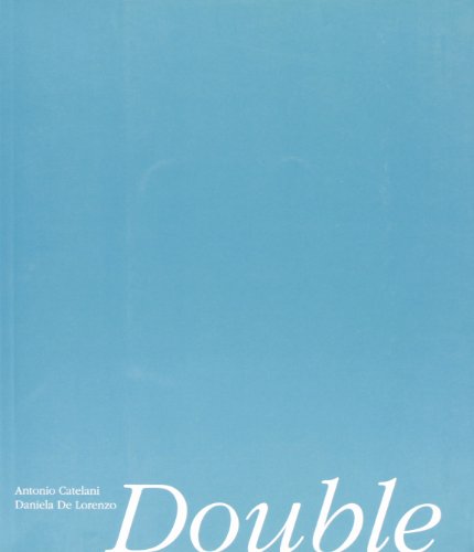 Stock image for Double. Catalogo della mostra (Fucecchio, 3 ottobre-5 novembre 2004) for sale by libreriauniversitaria.it
