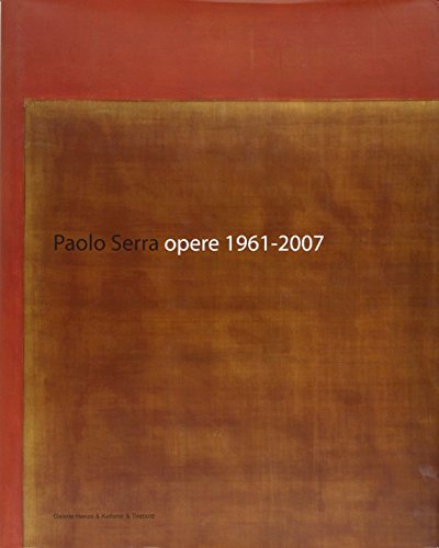 9788873362814: Paolo Serra. Opere 1961-2007. Ediz. italiana, inglese e tedesca