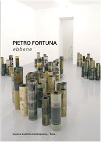 9788873362838: Pietro Fortuna. Ebbene. Ediz. italiana e inglese