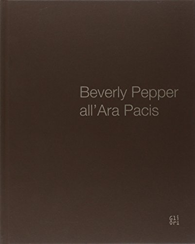 9788873365570: Beverly Pepper all'ara Pacis. Ediz. multilingue