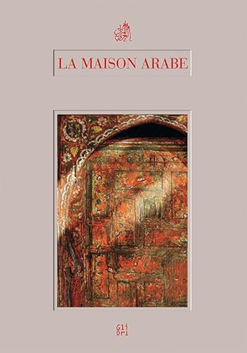 Beispielbild fr La maison arabe zum Verkauf von Ammareal