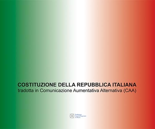 Stock image for Costituzione della Repubblica Italiana tradotta in Comunicazione Aumentativa Alternativa (CAA) for sale by libreriauniversitaria.it