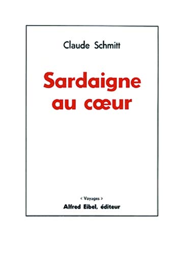Beispielbild fr Sardaigne au coeur zum Verkauf von libreriauniversitaria.it