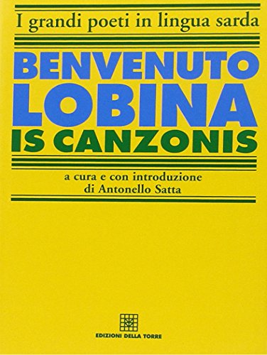 Beispielbild fr Is canzonis (I grandi poeti in lingua sarda) zum Verkauf von libreriauniversitaria.it