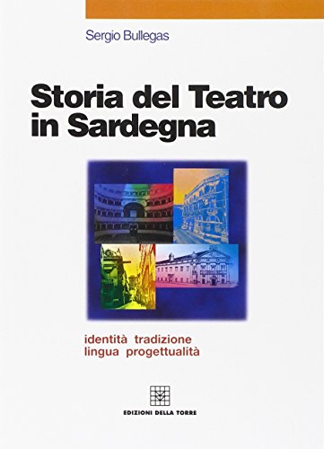 Imagen de archivo de Storia del teatro in Sardegna: Identita?, tradizione, lingua, progettualita? (Italian Edition) a la venta por libreriauniversitaria.it