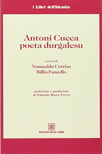 Beispielbild fr Antoni Cucca poeta durgalesu (I libri dell'identita?) (Italian Edition) zum Verkauf von libreriauniversitaria.it