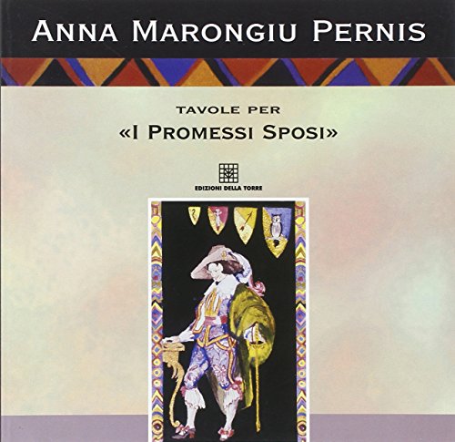 Imagen de archivo de ANNA MARONGIU PERNIS: Tavole per "I Promessi Sposi" a la venta por Blue Mountain Books & Manuscripts, Ltd.