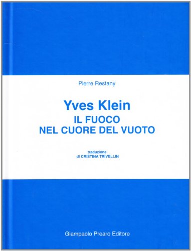 Beispielbild fr Yves Klein. Il fuoco nel cuore del vuoto zum Verkauf von medimops