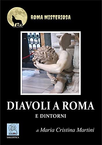 Imagen de archivo de Diavoli a Roma e Dintorni a la venta por Brook Bookstore