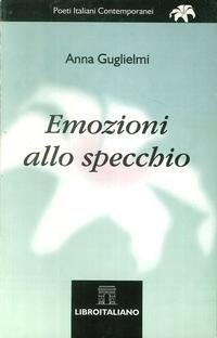 9788873558705: Emozioni allo specchio (Poeti italiani contemporanei)