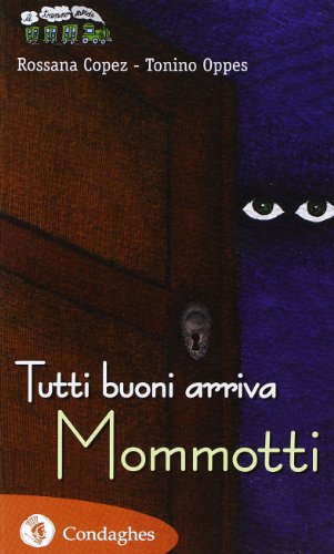 Imagen de archivo de Tutti buoni arriva Mommotti a la venta por libreriauniversitaria.it