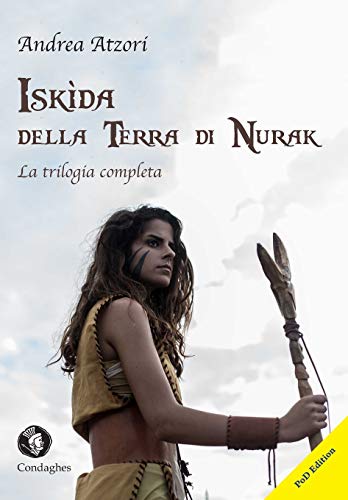 Imagen de archivo de Iskda della Terra di Nurak: La trilogia completa (Kindhalos PoD) (Italian Edition) a la venta por Lucky's Textbooks