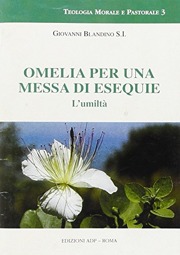 Stock image for Omelia per una messa di esequie. L'umilt (Un tema alla volta) for sale by medimops