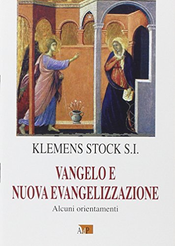 Vangelo e nuova evangelizzazione. Alcuni orientamenti (9788873575641) by Klemens Stock