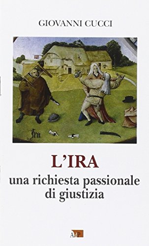 Stock image for L'ira. Una richiesta passionale di giustizia for sale by libreriauniversitaria.it