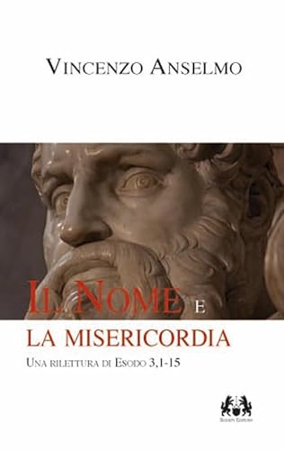 Stock image for Il nome e la misericordia. Un rilettura di Esodo 3,1-1-5 (Ascolto della parola) for sale by libreriauniversitaria.it