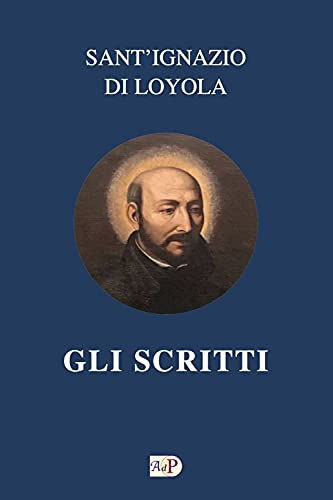 Stock image for GLI SCRITTI DI IGNAZIO DI LOYOLA for sale by Brook Bookstore