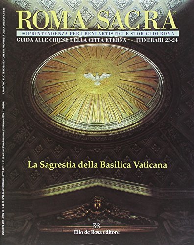 9788873690399: Roma sacra. Guida alle chiese della citt eterna. 23-24 itinerario. La sacrestia di San Pietro in Vaticano (Vol. 23-24)