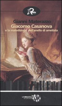 9788873715825: Giacomo Casanova e la maledizione dell'anello di ametista (Biblioteca del mistero)