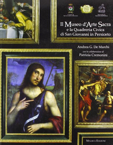 Stock image for IL MUSEO d' ARTE SACRA e la Quadreria Civica di San Giovanni in Persiceto for sale by EDITORIALE UMBRA SAS