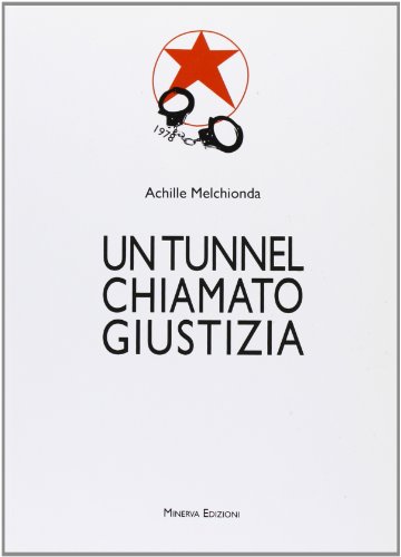 Stock image for Un tunnel chiamato giustizia for sale by libreriauniversitaria.it