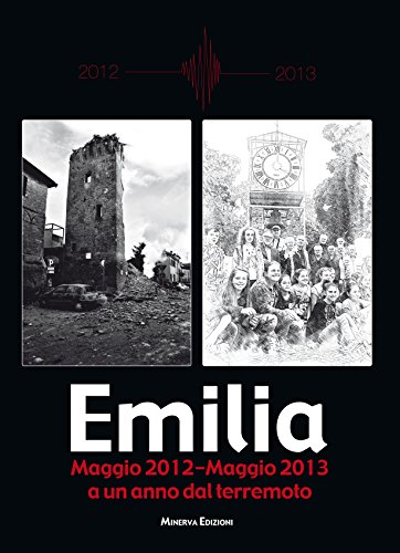 9788873815198: Emilia. Maggio 2012-maggio 2013 a un anno dal terremoto