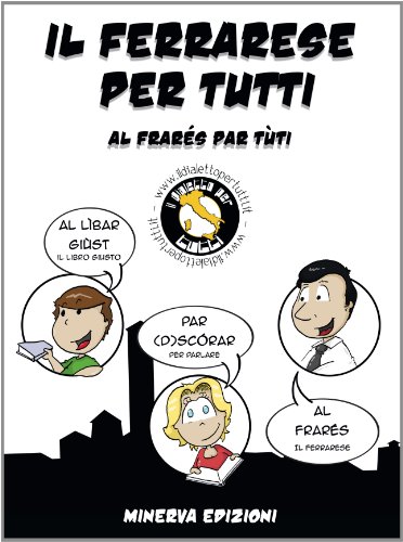 9788873815686: Il ferrarese per tutti-Al frars par tti (Il dialetto per tutti)