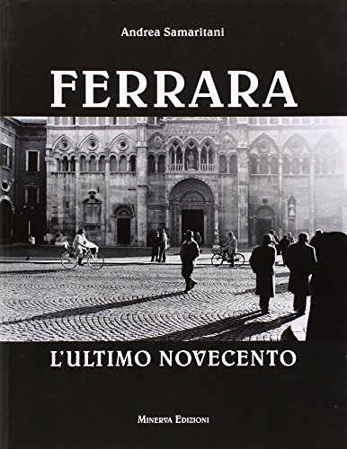 9788873815778: Ferrara. L'ultimo Novecento