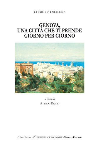 9788873817482: Genova, una citt che ti prende giorno per giorno (I libri della buonanotte)
