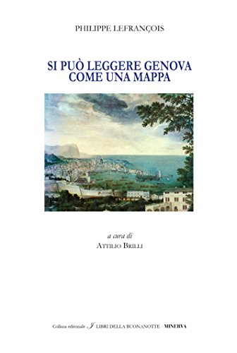 Stock image for Genova si pu leggere come una mappa-Genova, the town can be read like a map for sale by libreriauniversitaria.it